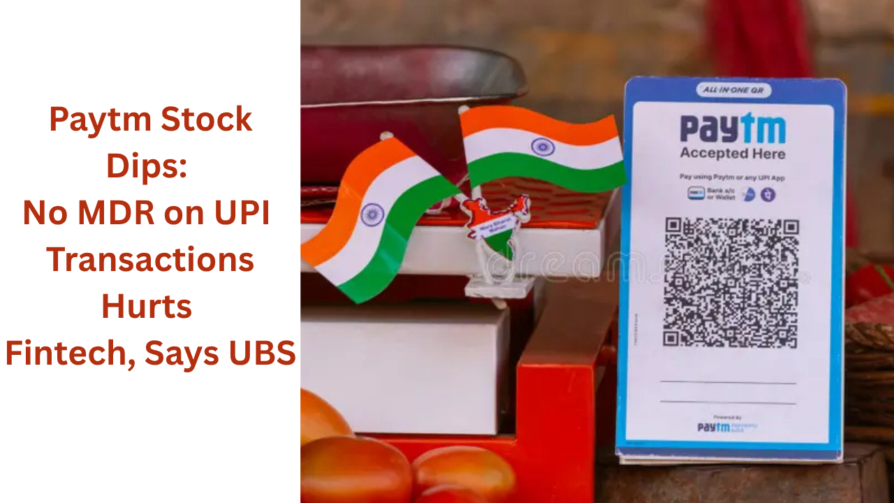 Paytm Stock Dips: No MDR on UPI